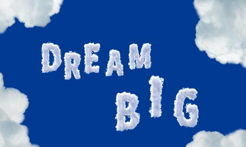 Dream Big Featured Image (blisslife.in)